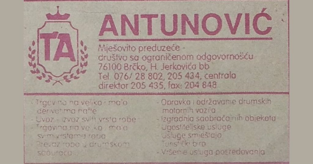 Brčko u osvit demokratizacije 2: Pojava privatnih poduzeća Promidžbeni oglas poduzeća „Antunović“ kao prvog privatnog poduzeća na prostoru općine Brčko